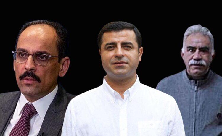 İmralı tartışması: Demirtaş ortaya attı, Kalın yalanladı, avukat 