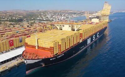 Yeryüzünün en büyük konteyner gemisi MSC TÜRKİYE’nin ilk uğrağı Türkiye oldu