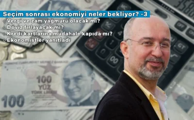 Seçimden sonra ekonomiyi neler bekliyor: Şenol Babuşcu’ya göre servet ve gayrimenkul vergisi gelebilir