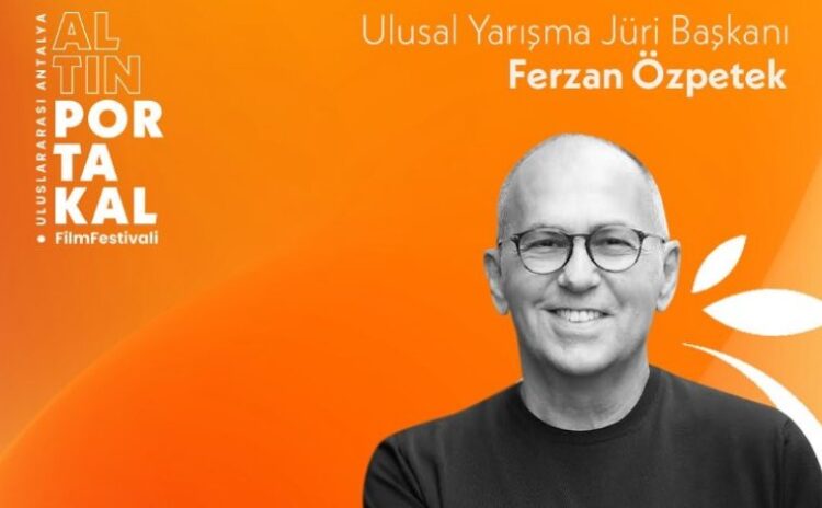 Altın Portakal'da jüri başkanı Ferzan Özpetek