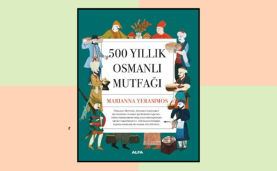 10Haber Kitap’ta bugün | 500 Yıllık Osmanlı Mutfağı: Yemekler zengin, sofralar sade