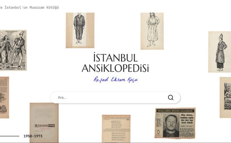 Google gibi bir ansiklopedi: Reşad Ekrem Koçu'nun 'İstanbul Ansiklopedisi' erişime açıldı