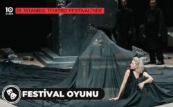 Tiyatro Festivali günlüğü: 2500 yıl geçmiş hala analar çocukları için adalet arıyor