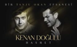 Kenan Doğulu’dan bir Tanju Okan klasiği ‘Hasret’