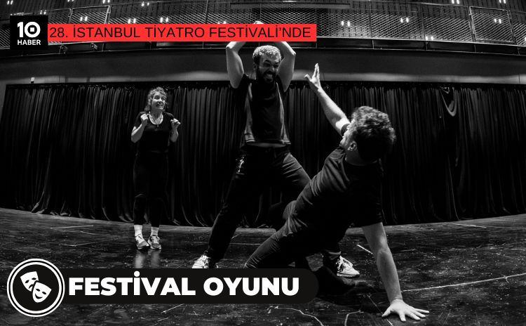 İstanbul Tiyatro Festivali günlüğü: Haberler kötü olsa da haberciler iyi