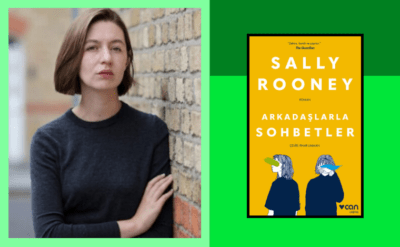 10Haber Kitap’ta bugün | Yeni neslin Sallinger’i Sally Rooney ‘Arkadaşlarla Sohbetler’e çağırıyor