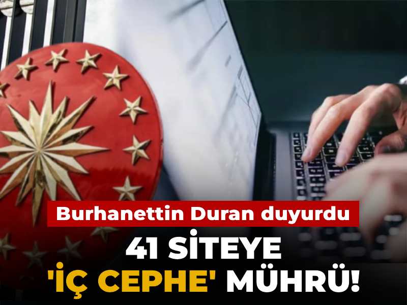 41 hesaba ‘iç cephe’ mührü: İletişim başkanı duyurdu